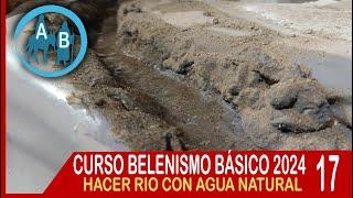 🟡 LECCIÓN 17 CURSO TALLER BELENISMO 2024 - HACER UN RIO CON AGUA NATURAL