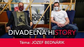 Divadelná hi(STORY) - téma: Jozef Bednárik