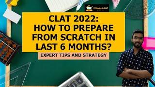 CLAT 2022: How to prepare from scratch in last 6 months? I Complete Strategy I Keshav Malpani