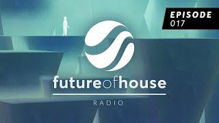 Future Of House Radio - Episode 017 - January 2022 Mix