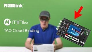 mini-ISO TAO Cloud Binding #rgblink