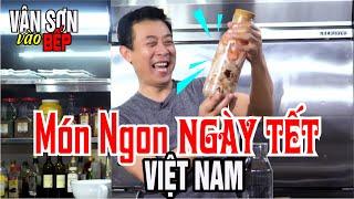  Van Son's Kitchen | Món Ngon Ngày Tết Việt Nam