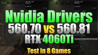 Nvidia Drivers - 560.70 vs 560.81 | RTX 4060Ti Test in 8 Games