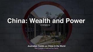 China: Wealth & Power - A new course by the Australian Centre on China in the World