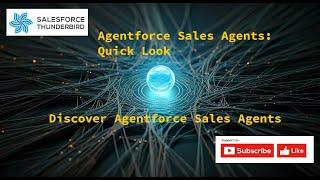 Agentforce Sales Agents: Quick Look | Discover Agentforce Sales Agents