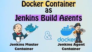  How to Set Up Jenkins Master and Build Agent (Slave) with Docker Containers  | Step-by-Step Guide