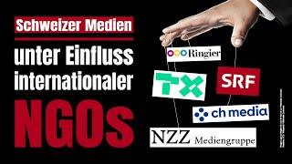 Schweizer Medien stehen unter Einfluss internationaler NGOs | www.kla.tv/30584