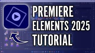 Premiere Elements 2025 Tutorial for Beginners