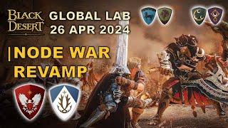  BDO | New Node War System's Details | Everything That You Need To Know | 26 Apr 2024 Global Lab |