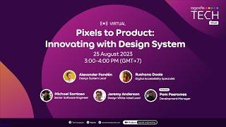 Agoda Tech Talk - Pixels to Product: Innovating with Design System