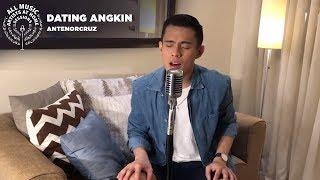 Dating Angkin - Antenorcruz | #ArtistsAtHomeSessions