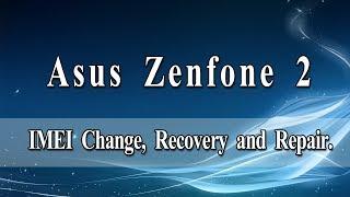 How to Change, Recover and Repair IMEI on Zenfone 2 | Full Guide and 100% Working Tested.