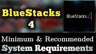BlueStacks 4 System Requirements || BlueStack 4 Requirements Minimum & Recommended