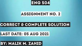 ENG 504 Assignment 2 Solution / Fall Spring 2021 / Malik Science Academy / Vu Assignment 2 Solution