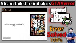 Social Club - Steam Failed To Initialize Please Exit and Try | GTA V  Error Solved 