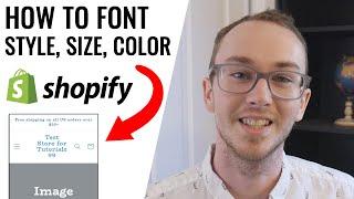 How To Change Font Size, Style, and Color on Shopify