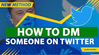 How to DM Someone on Twitter 2024 [New Method]