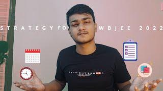 STRATEGY FOR WBJEE 2022 || STRATEGY , BOOKS , TIME MANAGEMENT || LAST STRATEGY VIDEO YOU WILL NEED