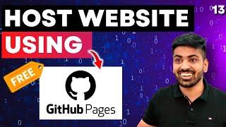 Host Website for FREE using Github Pages | Web Development Course #13
