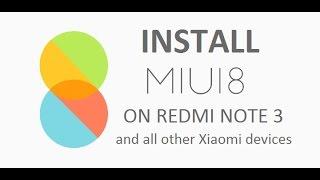 MIUI 8 Global Stable on Redmi Note 3 & other Mi device | How-to-INSTALL | Step by Step| Quick Review