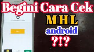 How to check if your android support MHL or not ?