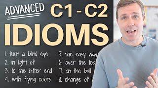 Advanced Idioms (C1-C2) to Build Your Vocabulary