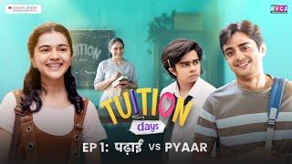 Tuition Days | E01 - Padhai vs Pyaar | Krutika Deo, Chirag Katrecha & Aaryan Prajapati | RVCJ Media