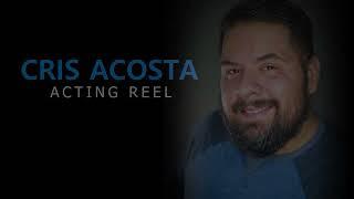 Cris Acosta Acting Reel 2023