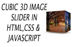 How to Create Cubic Image Slider in Html,css and JavsScript | Step by Step full Responsive