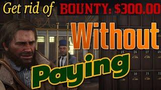 rdr2 get rid of bounty without paying