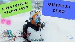 Subnautica: Below Zero Ep28: Outpost Zero