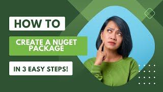 How to create a NuGet package using .NET CLI (dotnet CLI) in 3 Easy Steps!
