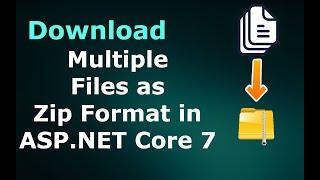 How to Download Multiple files as Zip file in ASP.NET Core 7