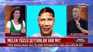 Oylum Talu - Dr. Murat Kaplan - Burası Haftasonu - Yüzümüz Bize Neler Anlatıyor?