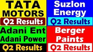 Tata Motors Q2 Results Suzlon Energy Q2 Results Adani Power Q2 Results Berger Paints Q2 Results