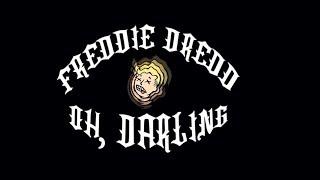 FREDDIE DREDD - OH, DARLING (О, Дорогая) | Перевод | Rus Subs