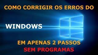 Como corrigir quase todos os erros do Windows - SEM PROGRAMAS