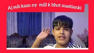 ameer hamza  daily vlogs/ aj sub kazn ny mill k bhot mastin ki