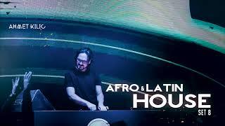 AFRO HOUSE SET 8 - AHMET KILIC