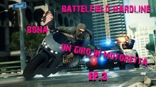 BATTELFIELD HARDLINE #03 un giro in motoretta