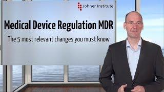 The 5 most relevant changes the Medical Device Regulation MDR introduces, that  you must know