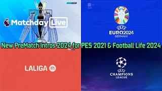 New PreMatch Intros 2024 - PES 2021 & Football Life 2024