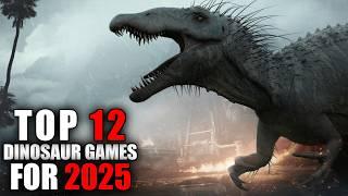 Top 12 BEST Dinosaur Games coming in 2025!