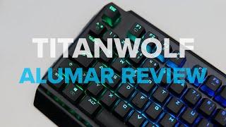 The best keyboard for 60$ in 2020? - Titanwolf Alumar Review