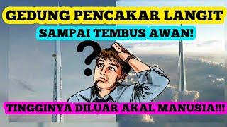 PENCAKAR LANGIT!!! || 7 PENCAKAR LANGIT PALING TERKENAL DI DUNIA