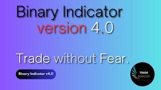 Binary Indicator version 4.0 | Trade without Fear