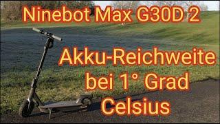 Akku-Reichweite bei 1° C (Grad/Celsius) - Ninebot Max G30D 2 / II - E-Scooter im Winter