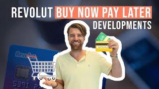 Revolut Buy Now Pay Later & Critical Market Developments | All About Payments