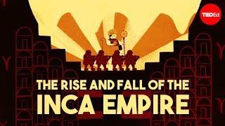 The rise and fall of the Inca Empire - Gordon McEwan