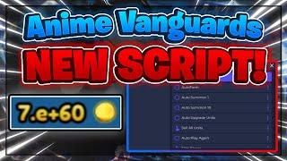 Anime Vanguards Script GUI / Hack (DUPE, AUTOFARM, AUTO UPGRADE, AND MORE) *PASTEBIN*